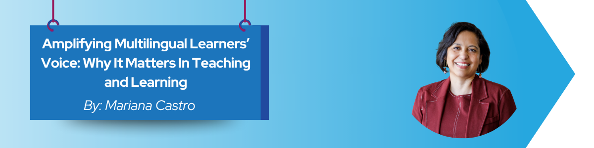 You are currently viewing Amplifying Multilingual Learners’ Voice: Why It Matters In Teaching and Learning