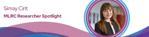 Read more about the article Researcher Spotlight: Simay Cirit
