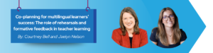 Read more about the article Co-planning for multilingual learners’ success:  The role of rehearsals and formative feedback in teacher learning
